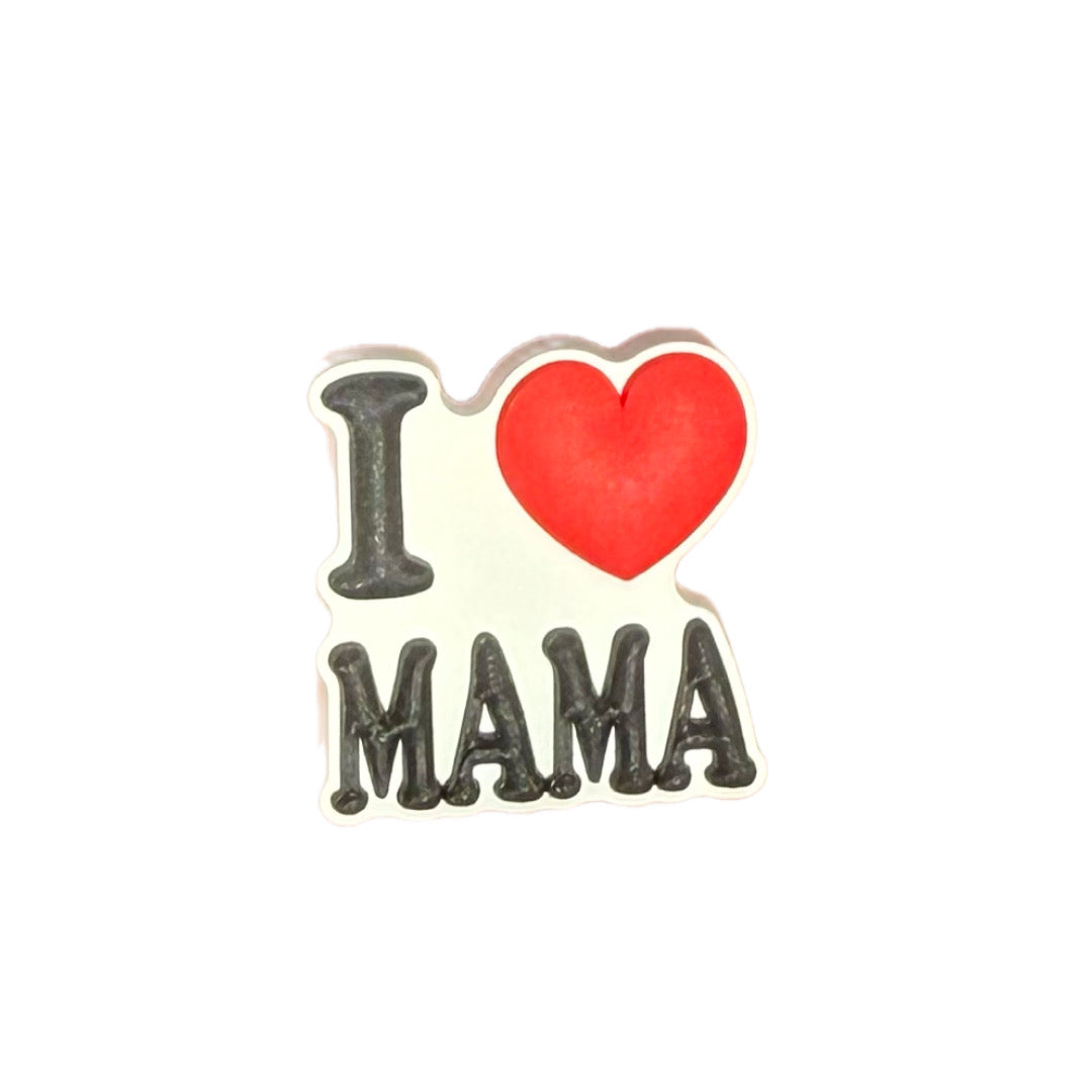 I LOVE MAMA